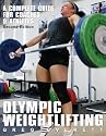 Olympic Weightlifting: A Complete Guide for Athletes & Coaches