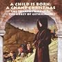 A Child Is Born: A Chant Christmas
