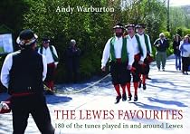 The Lewes Favourites: 180 of the Tunes Played in and Around Lewes