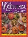 Classic Woodturning Projects with Bonnie Klein (Paperback)