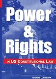Power and Rights in U.S. Constitutional Law
