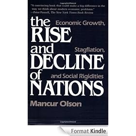 The Rise and Decline of Nations: Economic Growth, Stagflation, and Social Rigidities: Economic Growth, Stagflation and Social Rigidities