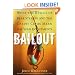 Bailout: What the Rescue of Bear Stearns and the Credit Crisis Mean for Your Investments