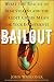 Bailout: What the Rescue of Bear Stearns and the Credit Crisis Mean for Your Investments