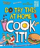 Do try this at home : Cook it!, 30 yummy recipes for scientists of all ages
