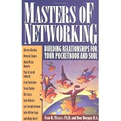 Masters of Networking: Building Relationships for Your Pocketbook and Soul