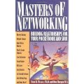 Masters of Networking: Building Relationships for Your Pocketbook and Soul
