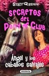 �ngel y los caballos salvajes (Secret...
