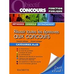 R�ussir toutes les �preuves aux concours : Cat�gories A et B
