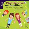 L'Art de vivre en famille(s)