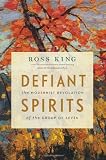 Defiant spirits : the modernist revolution of the Group of Seven
