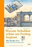 Warum Schabbat schon am Freitag beginnt: Die Kinder-Uni reist in die Welt des Judentums - Eli Bar-Chen