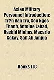 Asian Military Personnel Introduction: Tr N V N Tra, Son Ngoc Thanh, Antoine Lahad, Rashid Minhas, Macario Sakay, Saif Ali Janjua-