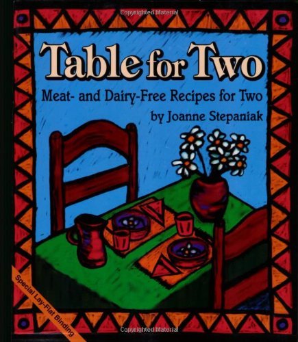 Table for Two:  Meat- and Dairy- Free Recipes for Two