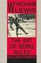 The Art of Being Ruled