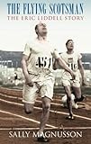 The flying Scotsman : the Eric Liddell story
