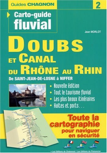City Travel Guides Discounted  Livres : Doubs et Canal du Rhône au Rhin : De Saint-Jean-de-Losne à Niffer, Embranchement de Belfort, Edition français-anglais-allemand