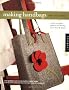 Making Handbags: Retro, Chic, Luxurious