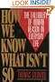 How We Know What Isn't So: The Fallibility of Human Reason in Everyday Life