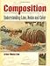 Search : Composition: Understanding Line, Notan and Color (Dover Art Instruction)