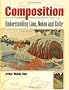 Composition: Understanding Line, Notan and Color