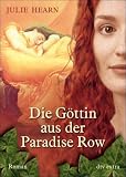 Die G�ttin aus der Paradise Row: Roman - Julie Hearn