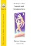 The Body as a Harp: Sound and Acupuncture (Star to Cell Series Book III) (From star to cell : a sound structure for the twenty-first century)