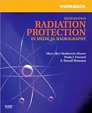 Mary Alice Statkiewicz Sherer AS RT(R) FASRTs Workbook for Radiation 6th (Sixth) edition(Workbook for Radiation Protection in Medical Radiography [Paperback])(2010)