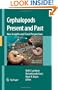 Cephalopods Present and Past: New Insights and Fresh Perspectives