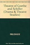 The theatre of Goethe and Schiller