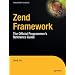 Zend Framework: The Official Programmers Reference Guide (Zend Press)