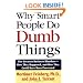 Why Smart People Do Dumb Things: The Greatest Business Blunders - How They Happened, and How They Could Have Been Prevented