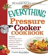 The Everything Pressure Cooker Cookbook (Everything Series)