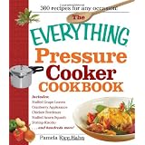 The Everything Pressure Cooker Cookbook (Everything Series)