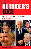 The Outsider's Edge: The Making of Self-Made Billionaires
