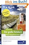 Der gro�e Fotokurs: Besser fotografie...