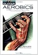 Guitar Aerobics: A 52-Week, One-lick-per-day Workout Program for Developing, Improving and Maintaining Guitar Technique