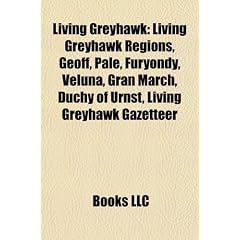 Living Greyhawk: Living Greyhawk Regions, Geoff, Pale, Furyondy, Veluna, Gran March, Duchy of Urnst, Living Greyhawk Gazetteer