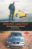 Iron Fist, Lead Foot: John Coletti and Ford's