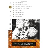 The Foxfire Book: Hog Dressing, Log Cabin Building, Mountain Crafts and Foods, Planting by the Signs, Snake Lore, Hunting Tales, Faith Healing, Moonshining, and Other Affairs of Plain Living ~ Eliot Wigginton