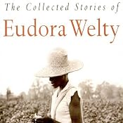 The Collected Stories of Eudora Welty | [Eudora Welty]
