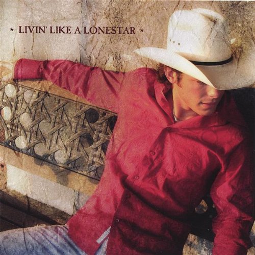 Granger Smith Livin' Like a Lonestar cd cover
