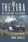The IRA on film and television : a history