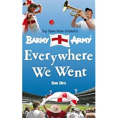 Everywhere We Went: Top Tales from Cricket's Barmy Army