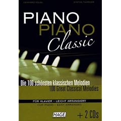 Piano Piano Classic + 2 CDs: Die 100 sch�nsten klassischen Melodien