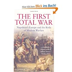 First Total War: Napoleon's Europe and the Birth of Modern Warfare