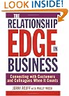 The Relationship Edge in Business: Connecting with Customers and Colleagues When It Counts