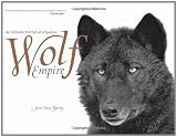 Wolf Empire: An Intimate Portrait of a Species