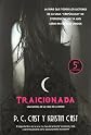Traicionada/ Betrayed (La Casa De La Noche/ the House of Night) (Spanish Edition)