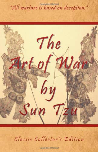 The Art of War by Sun Tzu - Classic Collector's Edition: Includes The Classic Giles and Full Length Translations